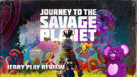 Journey to the Savage Planet: A Hilariously Chaotic Exploration of an Alien World!