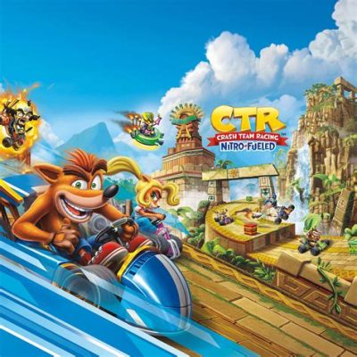 Nitro-Fueled Mayhem: Exploring the Wacky World of Crash Team Racing Nitro-Fueled!