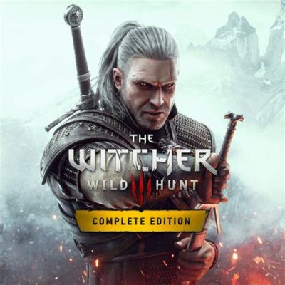 The Witcher 3: Wild Hunt – Embark on an Epic Fantasy Adventure Filled with Monster Slaying and Political Intrigue!