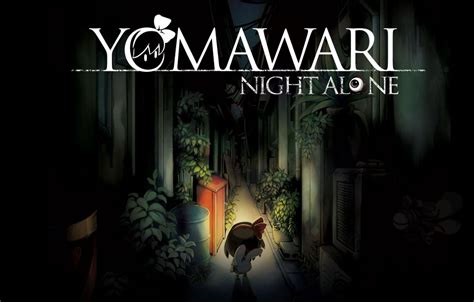 Yomawari: Night Alone - A Haunting Journey Through Childhood Fears and Glowing Spirit Companions!